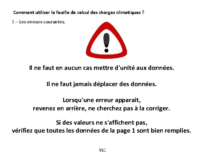 Comment utiliser la feuille de calcul des charges climatiques ? 3 – Les erreurs