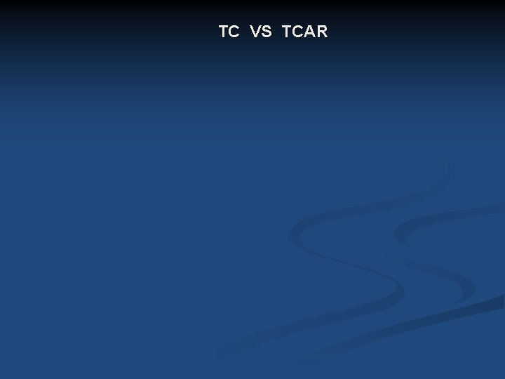 TC VS TCAR 