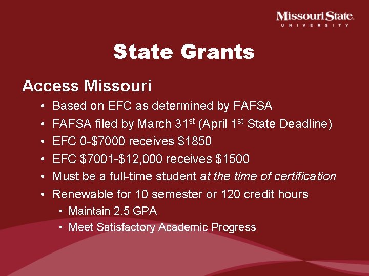 State Grants Access Missouri • • • Based on EFC as determined by FAFSA