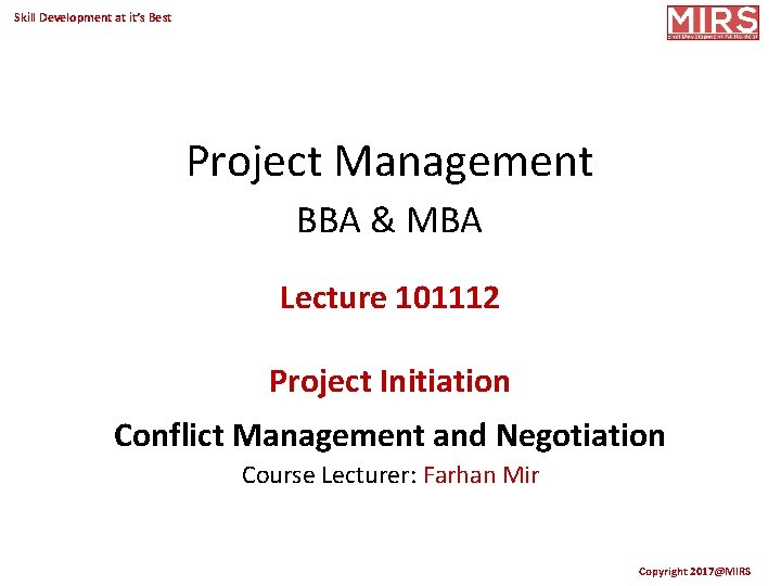 Skill Development at it’s Best Project Management BBA & MBA Lecture 101112 Project Initiation