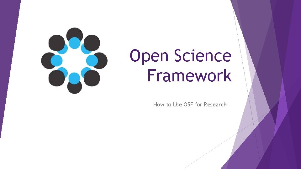 Open Science Framework How to Use OSF for Research 