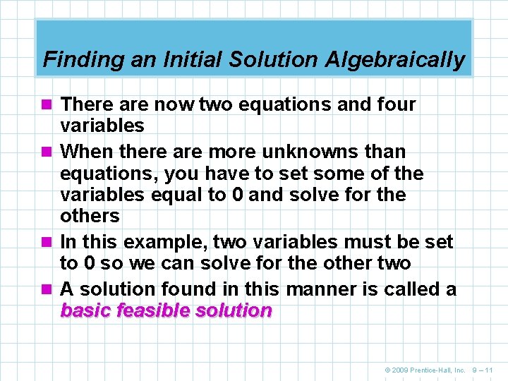 Finding an Initial Solution Algebraically n There are now two equations and four variables