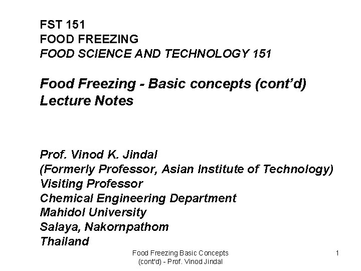 FST 151 FOOD FREEZING FOOD SCIENCE AND TECHNOLOGY 151 Food Freezing - Basic concepts