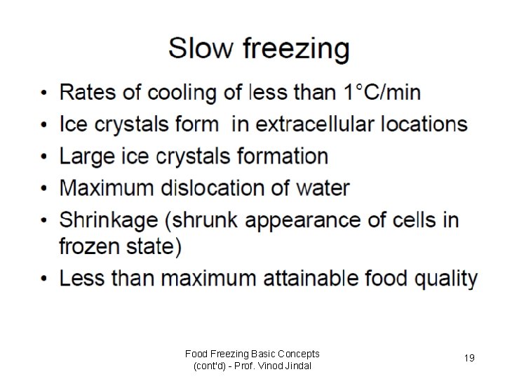 Food Freezing Basic Concepts (cont'd) - Prof. Vinod Jindal 19 