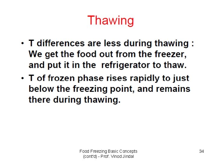 Food Freezing Basic Concepts (cont'd) - Prof. Vinod Jindal 34 