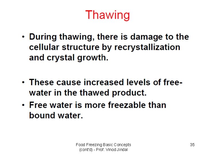 Food Freezing Basic Concepts (cont'd) - Prof. Vinod Jindal 35 