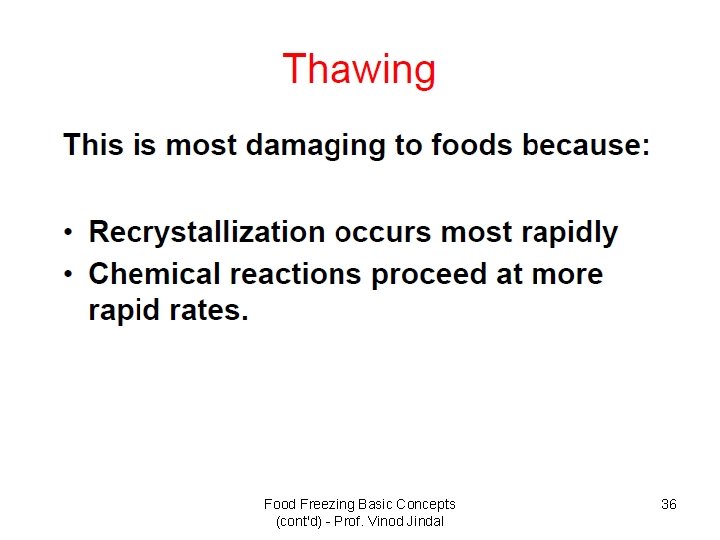 Food Freezing Basic Concepts (cont'd) - Prof. Vinod Jindal 36 