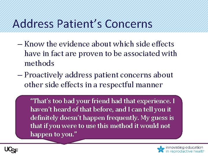 Address Patient’s Concerns – Know the evidence about which side effects have in fact