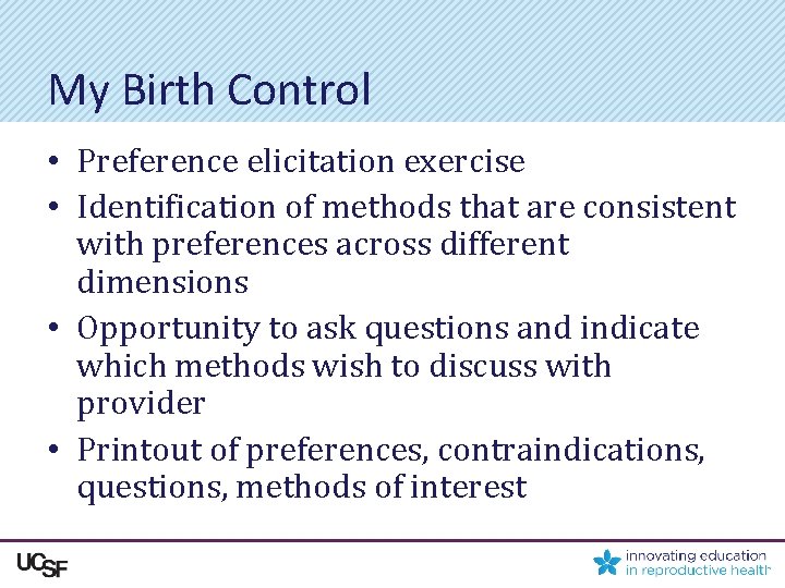 My Birth Control • Preference elicitation exercise • Identification of methods that are consistent