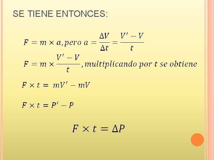 SE TIENE ENTONCES: 