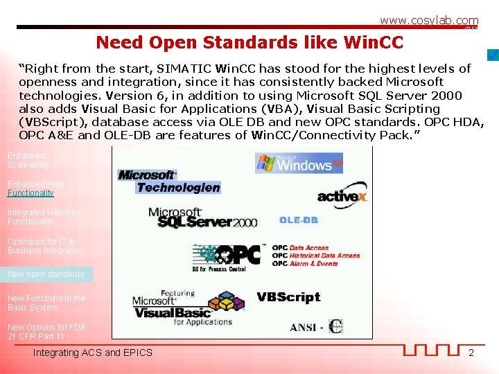 www. cosylab. com Need Open Standards like Win. CC “Right from the start, SIMATIC