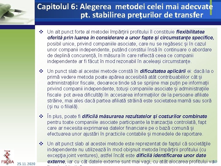 Capitolul 6: Alegerea metodei celei mai adecvate pt. stabilirea prețurilor de transfer v Un