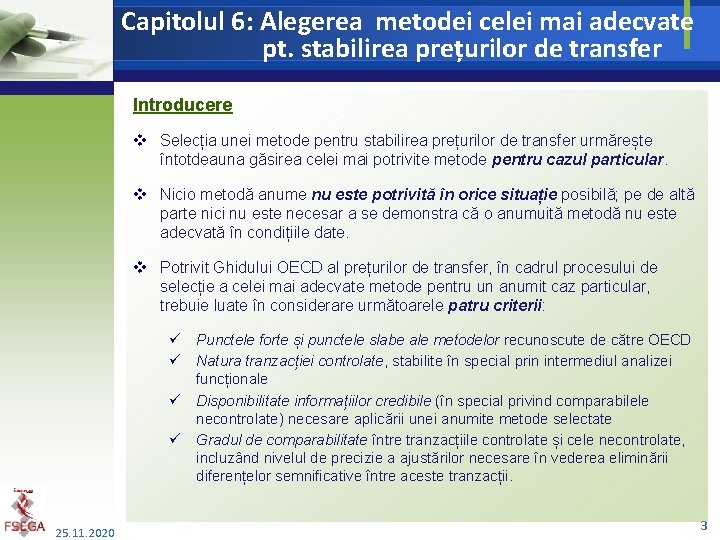 Capitolul 6: Alegerea metodei celei mai adecvate pt. stabilirea prețurilor de transfer Introducere v