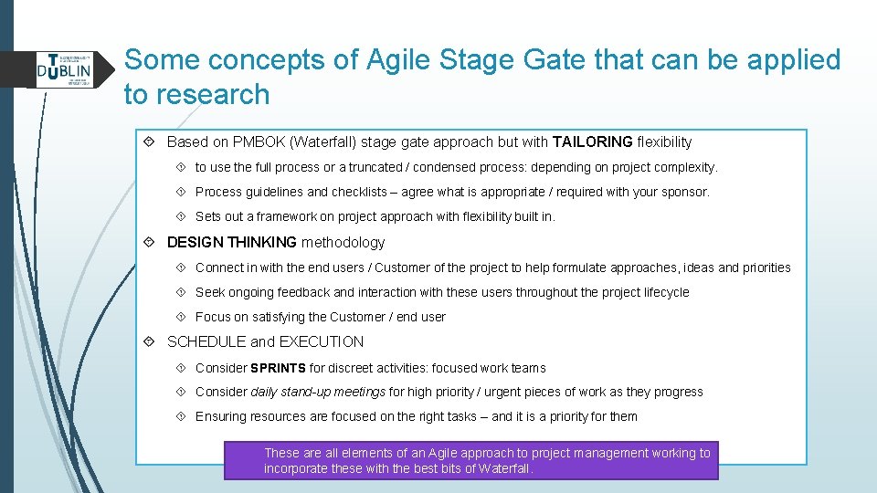 Some concepts of Agile Stage Gate that can be applied to research Based on
