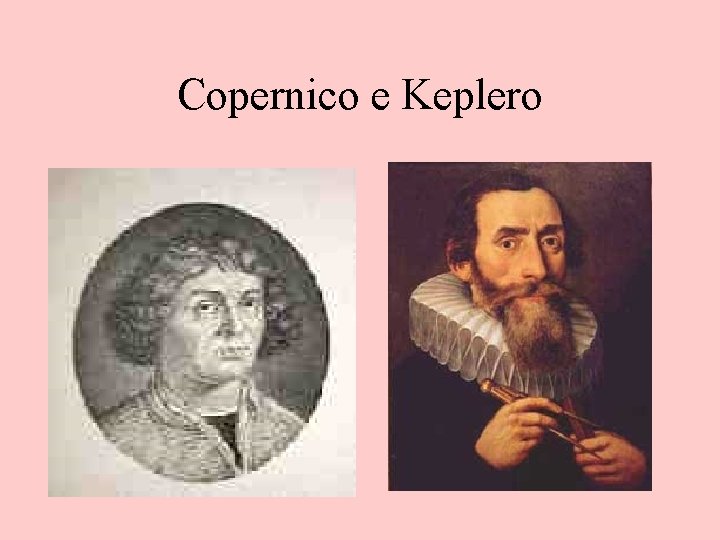 Copernico e Keplero 