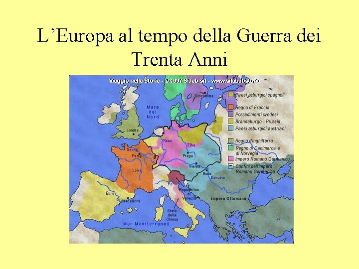 L’Europa al tempo della Guerra dei Trenta Anni 