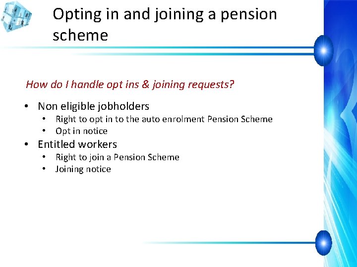 Opting in and joining a pension scheme How do I handle opt ins &