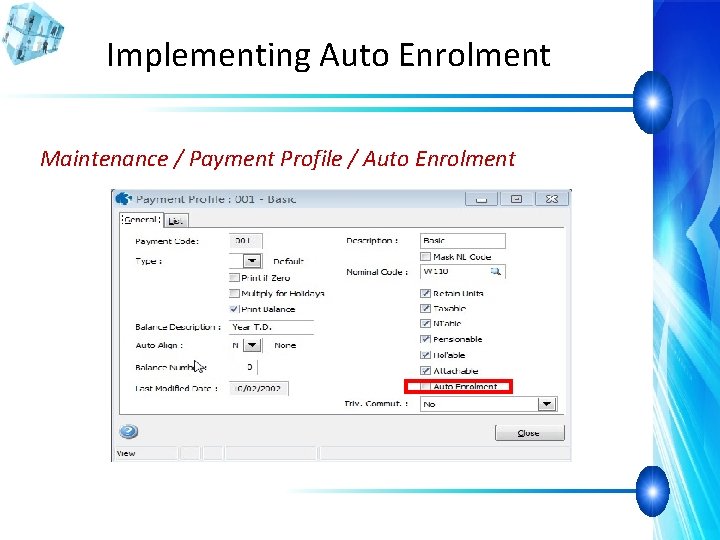 Implementing Auto Enrolment Maintenance / Payment Profile / Auto Enrolment 