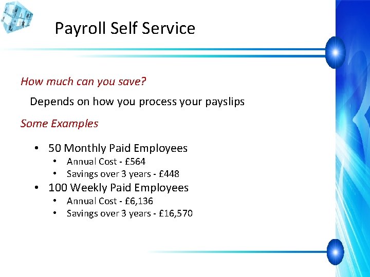 Payroll Self Service How much can you save? Depends on how you process your