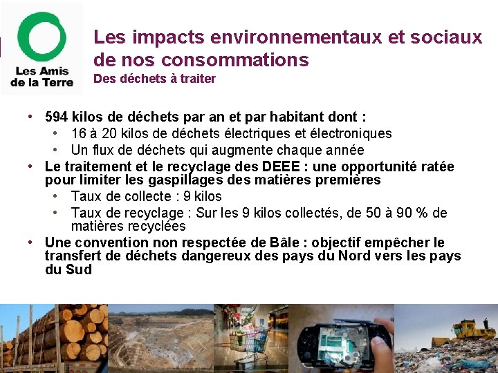 Les impacts environnementaux et sociaux de nos consommations Des déchets à traiter • 594