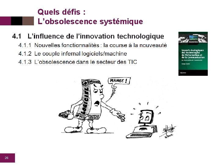 Quels défis : L’obsolescence systémique 26 