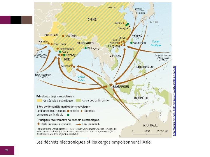 33 http: //www. monde-diplomatique. fr/cartes/atlas-dechets 