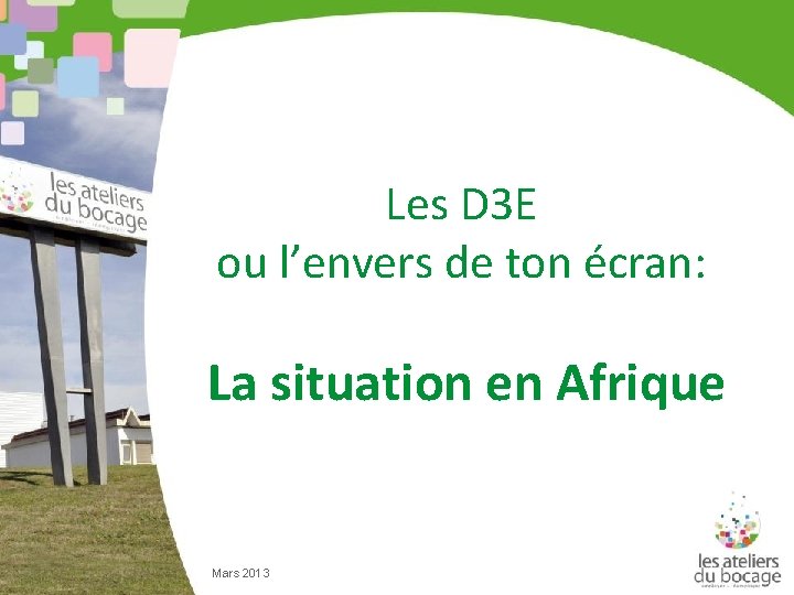 Les D 3 E ou l’envers de ton écran: La situation en Afrique Mars