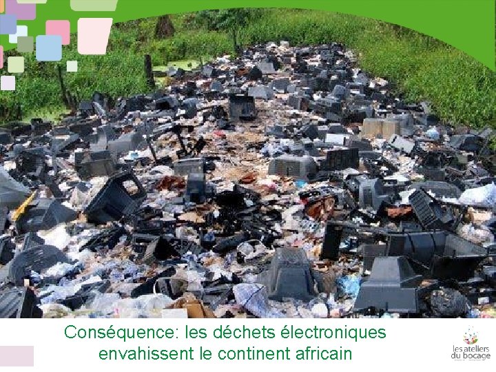 Conséquence: les déchets électroniques envahissent le continent africain 