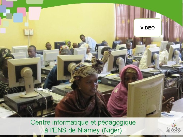 VIDEO Centre informatique et pédagogique à l’ENS de Niamey (Niger) 