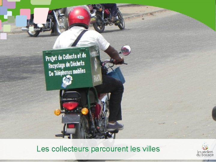 Les collecteurs parcourent les villes 