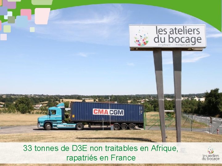 33 tonnes de D 3 E non traitables en Afrique, rapatriés en France 