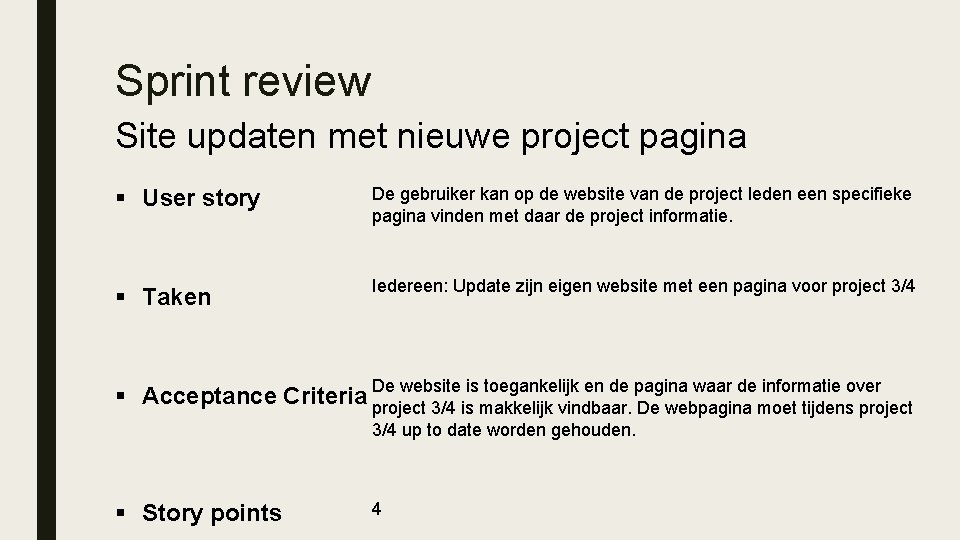 Sprint review Site updaten met nieuwe project pagina § User story De gebruiker kan