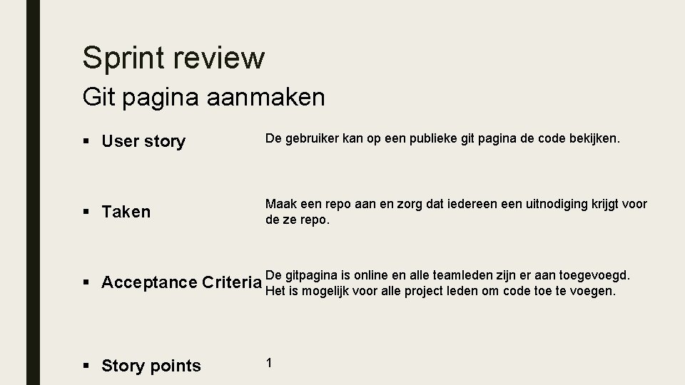 Sprint review Git pagina aanmaken § User story De gebruiker kan op een publieke