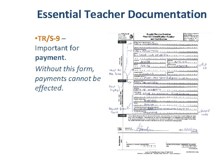 Essential Teacher Documentation • TR/S-9 – Important for payment. Without this form, payments cannot