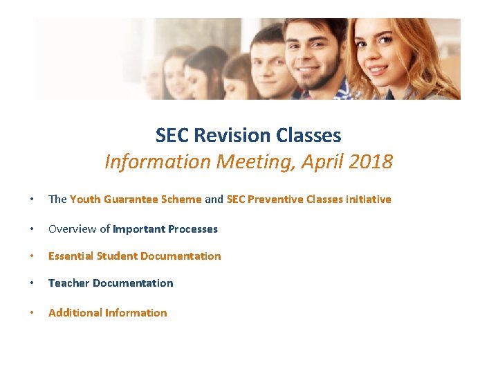 SEC Revision Classes Information Meeting, April 2018 • The Youth Guarantee Scheme and SEC