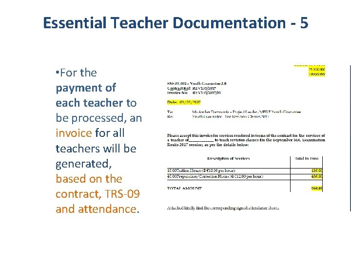 Essential Teacher Documentation - 5 • For the payment of each teacher to be