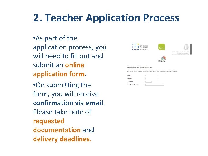 2. Teacher Application Process • As part of the application process, you will need