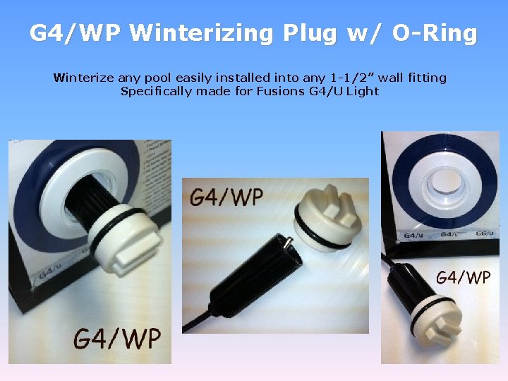 G 4/WP Winterizing Plug w/ O-Ring Winterize any pool easily installed into any 1