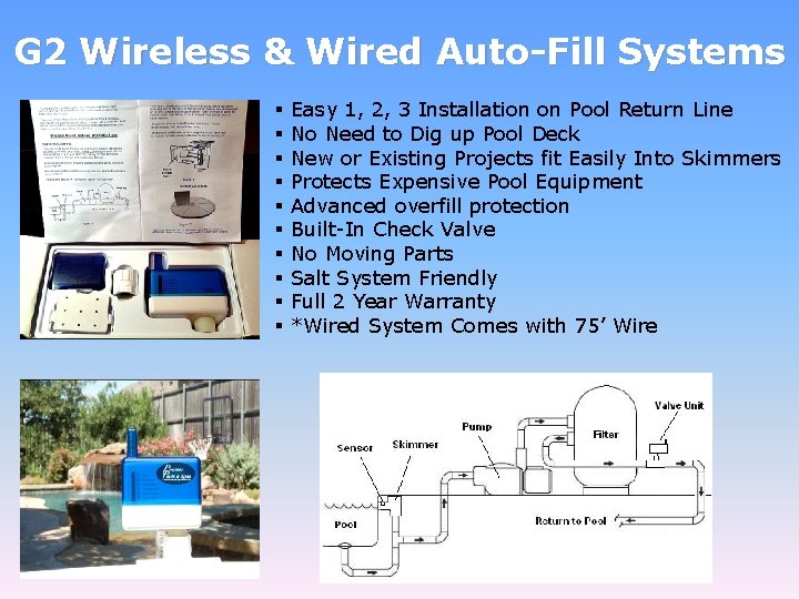 G 2 Wireless & Wired Auto-Fill Systems § § § § § Easy 1,