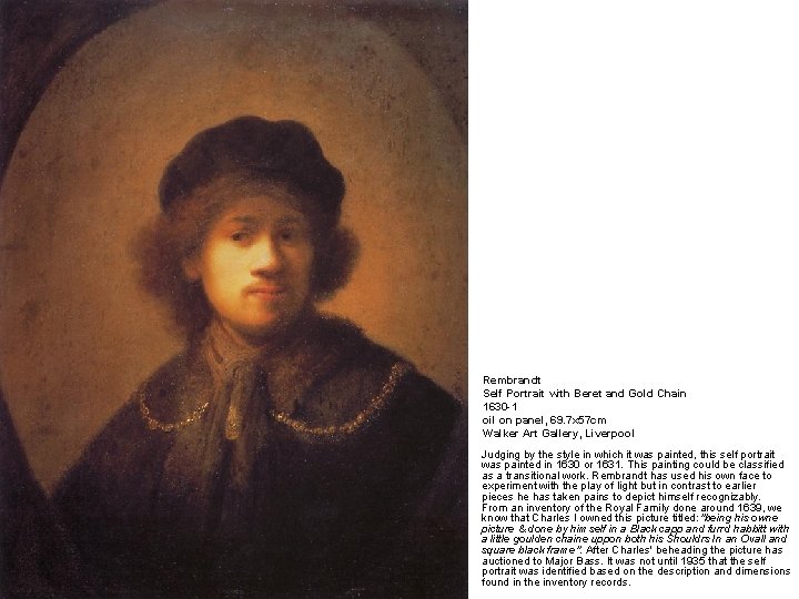 Rembrandt Self Portrait with Beret and Gold Chain 1630 -1 oil on panel, 69.