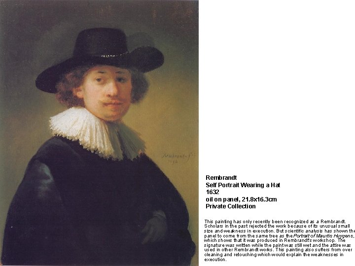 Rembrandt Self Portrait Wearing a Hat 1632 oil on panel, 21. 8 x 16.