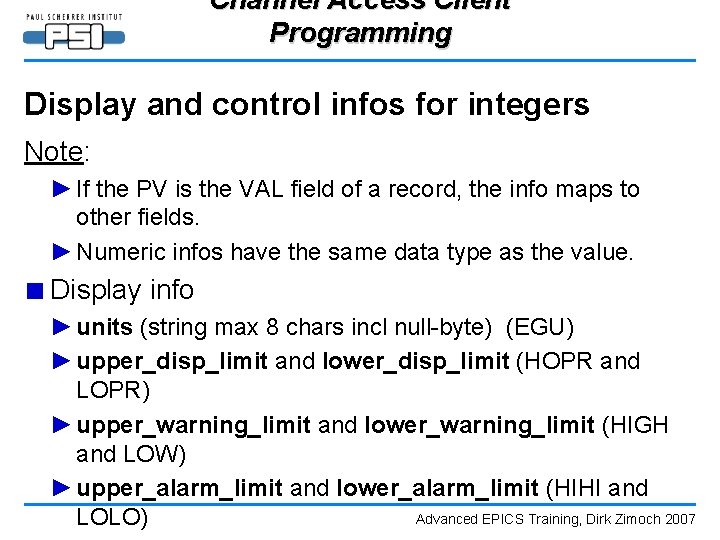 Channel Access Client Programming Display and control infos for integers Note: ► If the