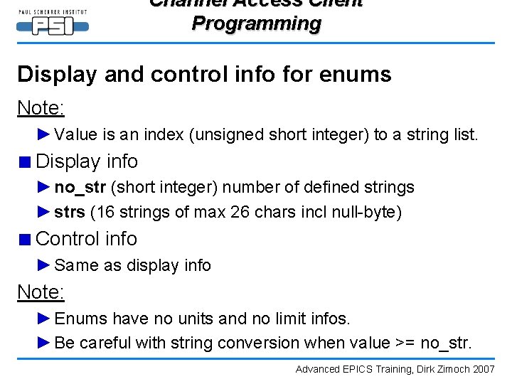 Channel Access Client Programming Display and control info for enums Note: ► Value is