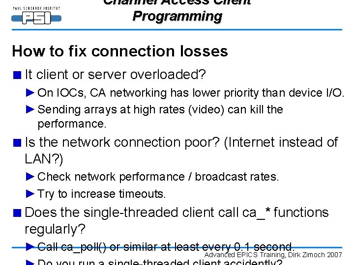 Channel Access Client Programming How to fix connection losses ■ It client or server