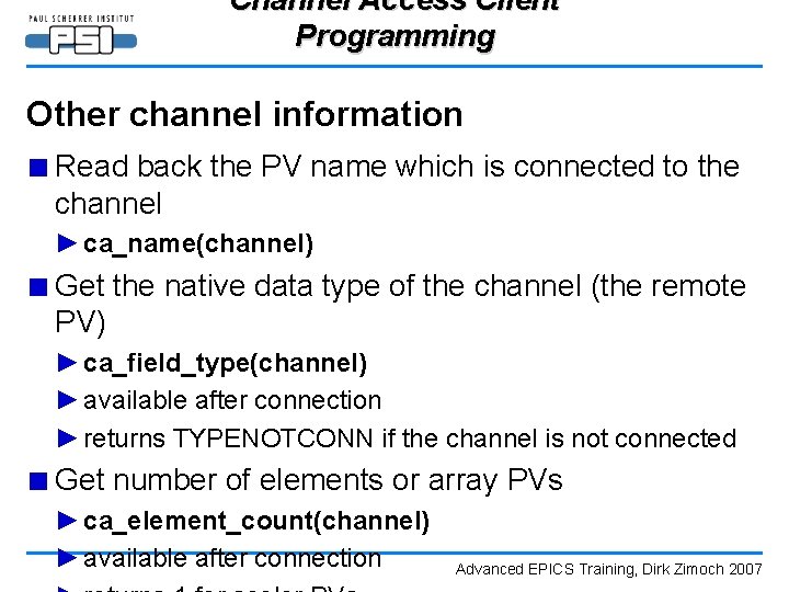 Channel Access Client Programming Other channel information ■ Read back the PV name which