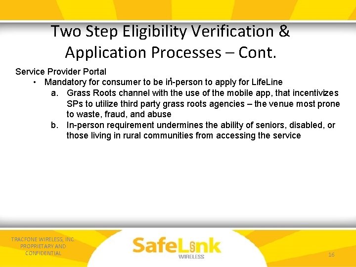 Two Step Eligibility Verification & Application Processes – Cont. Service Provider Portal . •