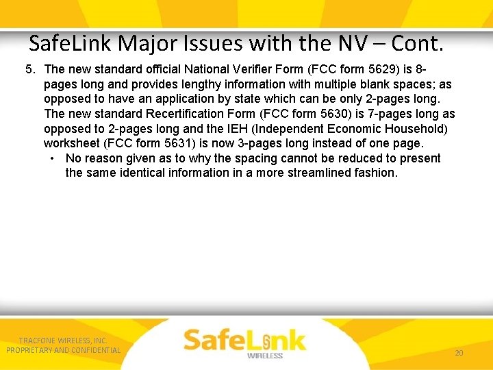 Safe. Link Major Issues with the NV – Cont. 5. The new standard official