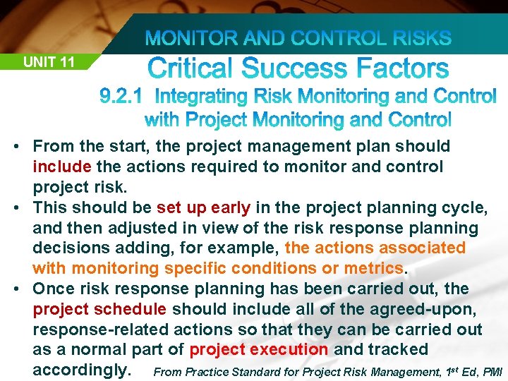 UNIT 11 • From the start, the project management plan should include the actions