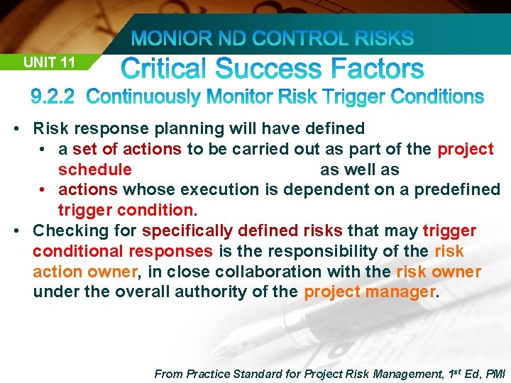 UNIT 11 • Risk response planning will have defined • a set of actions