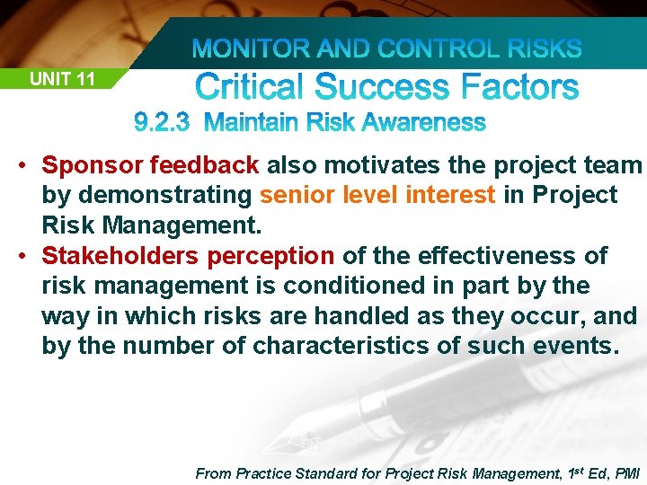 UNIT 11 • Sponsor feedback also motivates the project team by demonstrating senior level
